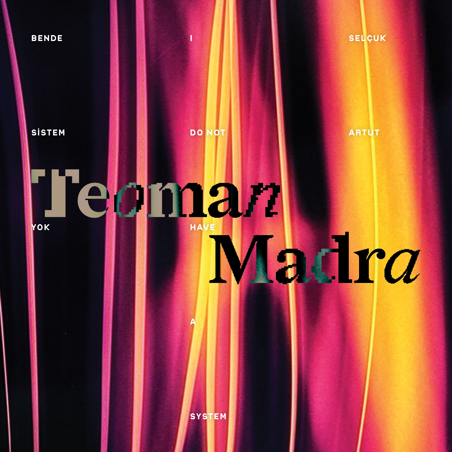 Teoman Madra: Bende Sistem Yok